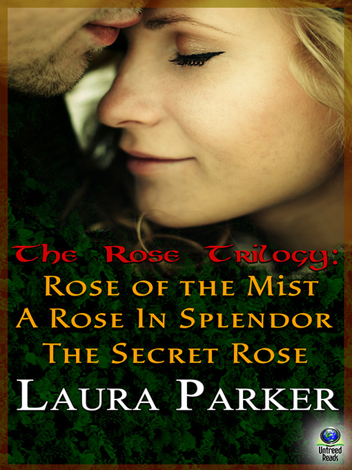 Title details for The Rose Trilogy by Laura Parker - Available